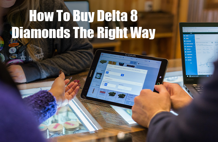 How To Buy Delta 8 Diamonds The Right Way