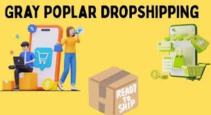 What is gray poplar online retail